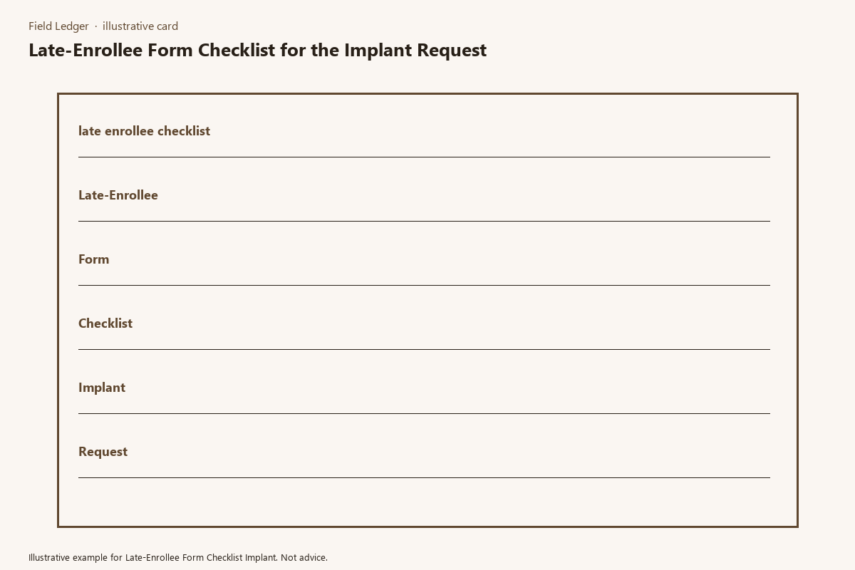 Illustrative field card for Late-Enrollee Form Checklist Implant